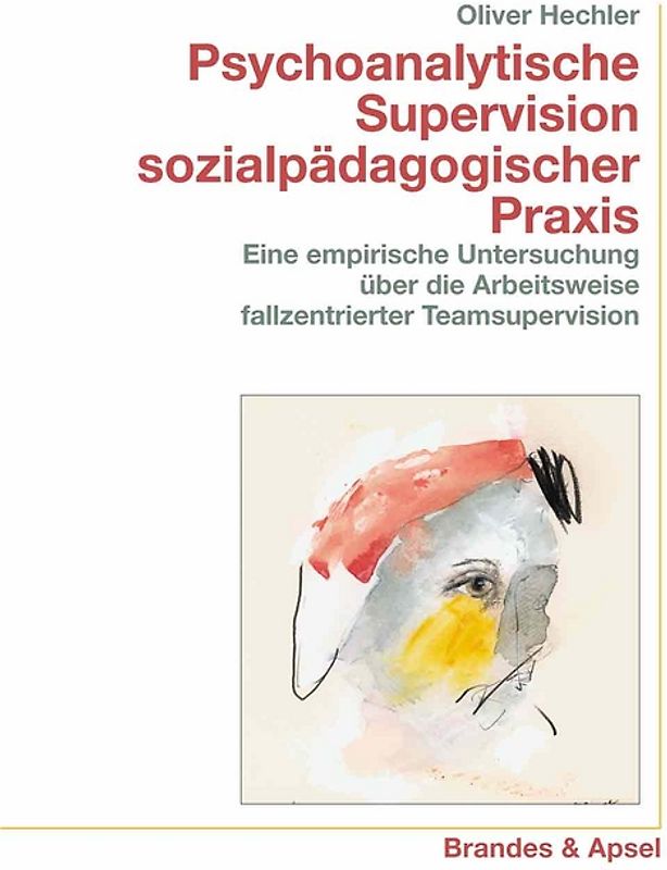 Psychoanalytische Supervision sozialpädagogischer Praxis