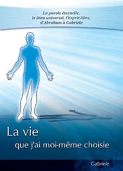 La vie que j'ai moi-même choisie