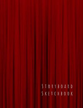 Storyboard Sketchbook: Blank notebook with template panels and layouts for directors, storytellers and animators
