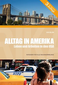 Alltag in Amerika - Leben und Arbeiten in den USA