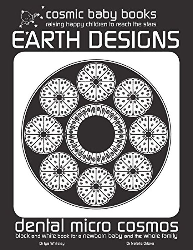 EARTH DESIGN: Dental Micro World: Black and White Book for a Newborn Baby and the Whole Family (EARTH DESIGNS: Black and White Book for a Newborn Baby and the Whole Family)