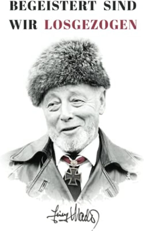 Begeistert sind wir losgezogen: Zweiter Weltkrieg: Kriegsbericht des späteren Ritterkreuzträgers Heinz Macher über seine ersten Kampfeinsätze bei der Waffen-SS (Deutsche Soldaten-Biografien)