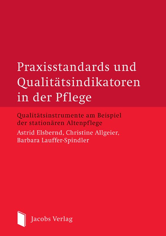 Praxisstandards und Qualitätsindikatoren in der Pflege