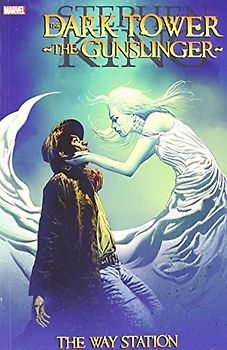 The Dark Tower: The Gunslinger: The Way Station (Dark Tower (Marvel Paperback)) - King, Stephen