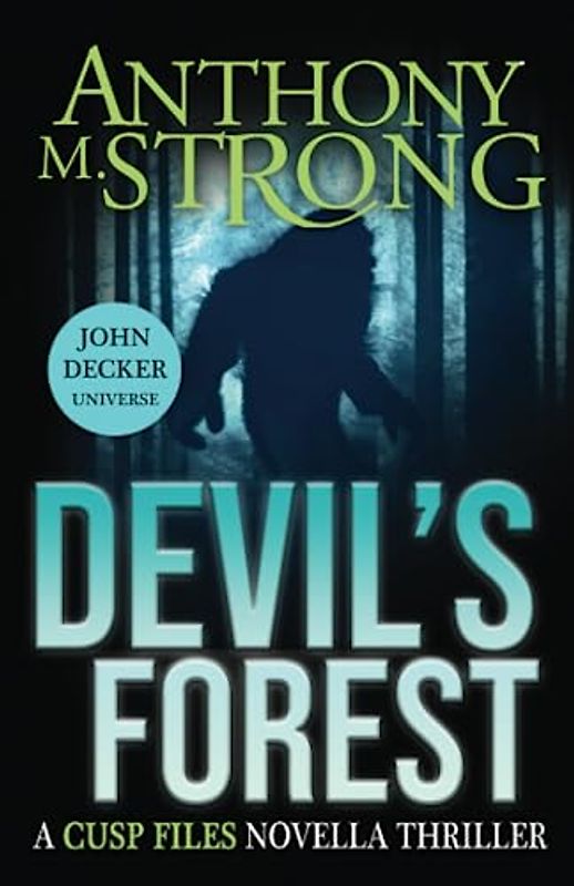 Devil's Forest: John Decker Universe (CUSP FILES, Band 2)