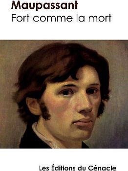 Fort comme la mort de Maupassant (édition de référence)