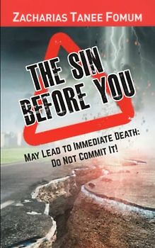 The Sin Before You May Lead To Immediate Death: Do Not Commit It! (Practical Helps in Sanctification, Band 5)