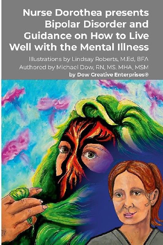 Nurse Dorothea presents Bipolar Disorder and Guidance on How to Live Well with the Mental Illness