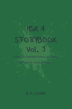HSK 4 Storybook Vol 3: Stories in Simplified Chinese and Pinyin 1200 Words Vocabulary Level
