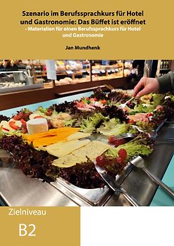 Szenario im Berufssprachkurs für Hotel und Gastronomie: Das Büffet ist eröffnet