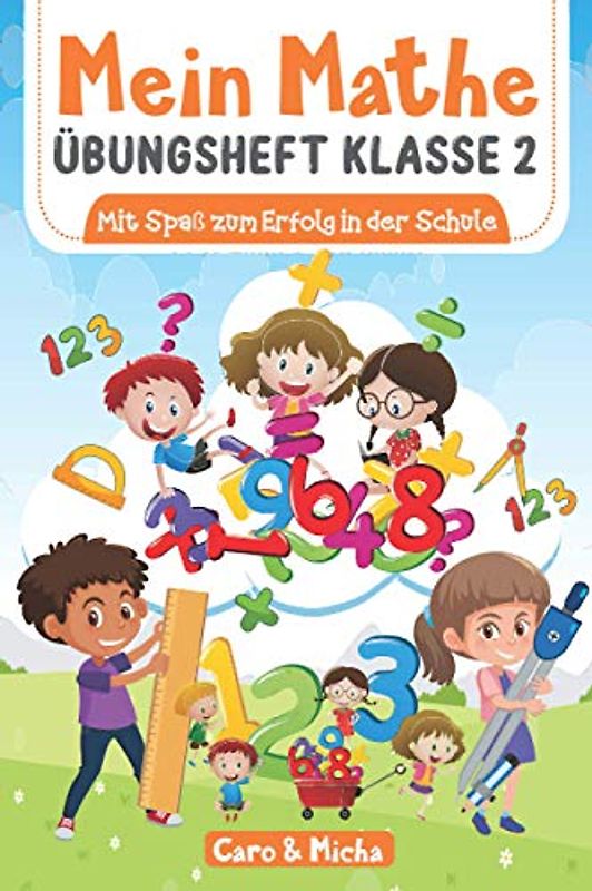 Mein Mathe Übungsheft Klasse 2: Mit Spaß zum Erfolg in der Schule