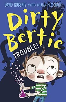 Trouble!: 32 (Dirty Bertie, 32)