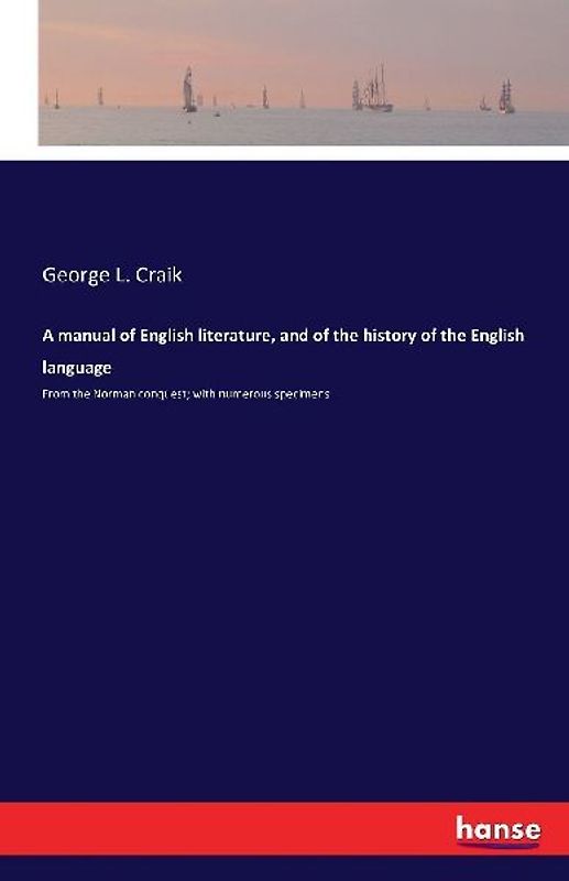 A manual of English literature, and of the history of the English language