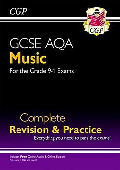 GCSE Music AQA Complete Revision & Practice (with Audio & Online Edition) (CGP GCSE Music)