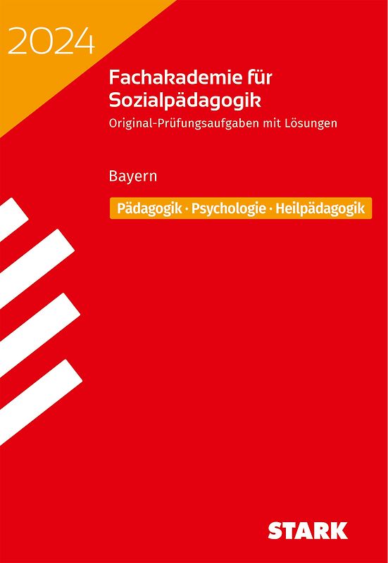 STARK Abschlussprüfung Fachakademie 2024 - Pädagogik, Psychologie, Heilpädagogik - Bayern
