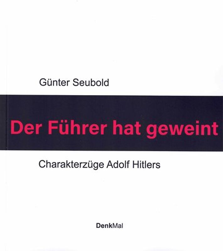 Der Führer hat geweint