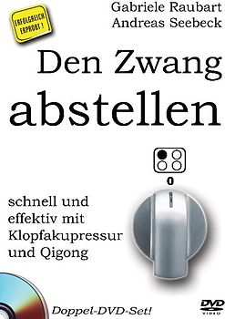 Den Zwang abstellen - schnell und effektiv mit Klopfakupressur und Qigong - Andreas Seebeck DVD