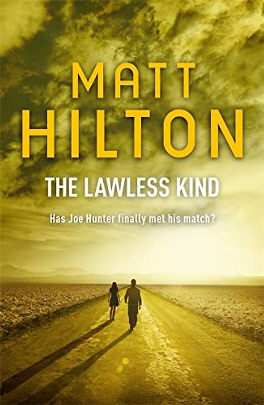 The Lawless Kind: The ninth Joe Hunter thriller