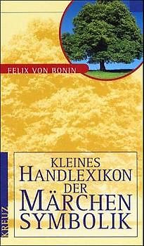 Kleines Handlexikon der Märchensymbolik