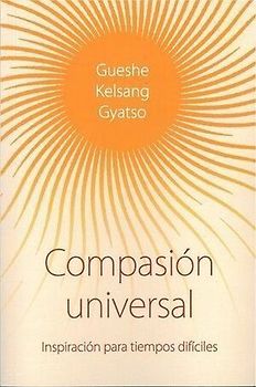 Compasión universal : inspiración para tiempos difíciles