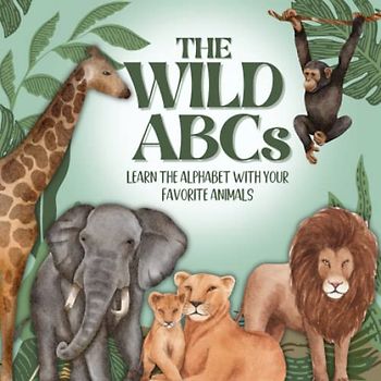 The Wild ABCs, Learning The Alphabet With Wild Animals, Educational Children's Book