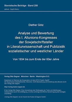Analyse und Bewertung des I. Allunions-Kongresses der Sowjetschriftsteller in Literaturwissenschaft und Publizistik sozialistischer und westlicher Länder