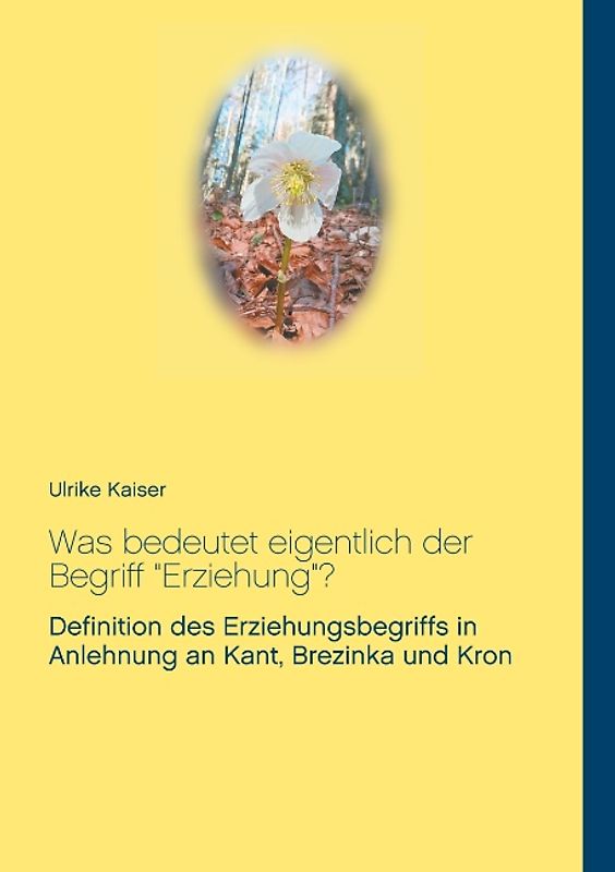 Was bedeutet eigentlich der Begriff "Erziehung"?