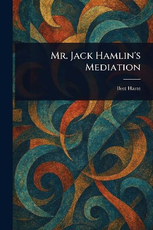 Mr. Jack Hamlin's Mediation