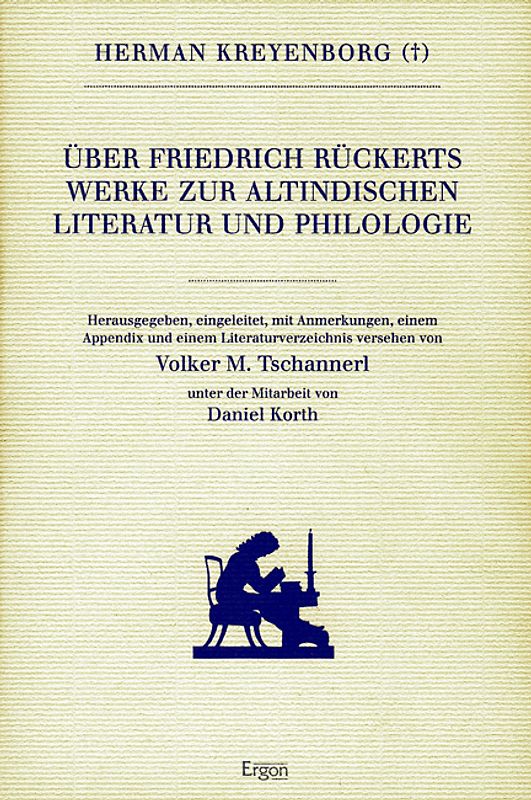 Über Friedrich Rückerts Werke zur altindischen Literatur und Philologie