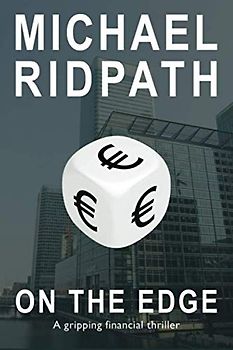 On the Edge: A gripping financial thriller