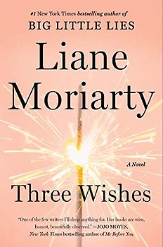 Three Wishes: A Novel - Moriarty, Liane