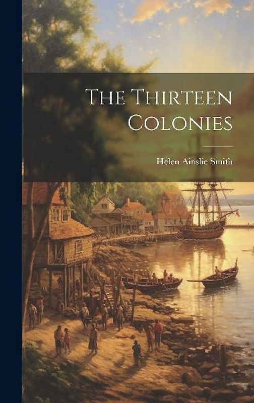 The Thirteen Colonies
