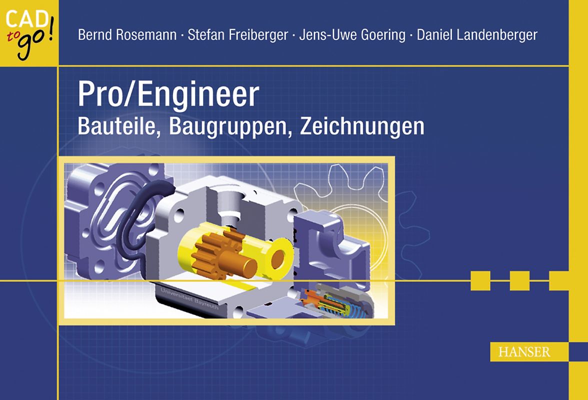 Pro/Engineer - Bauteile, Baugruppen, Zeichnungen