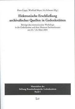 Elektronische Erschliessung archivalischer Quelle in Gedenkstätten