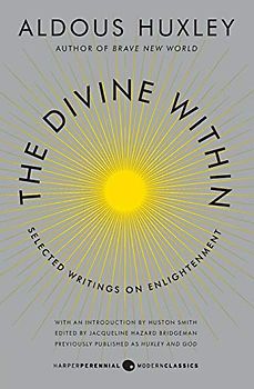 The Divine Within: Selected Writings on Enlightenment (P.S.)