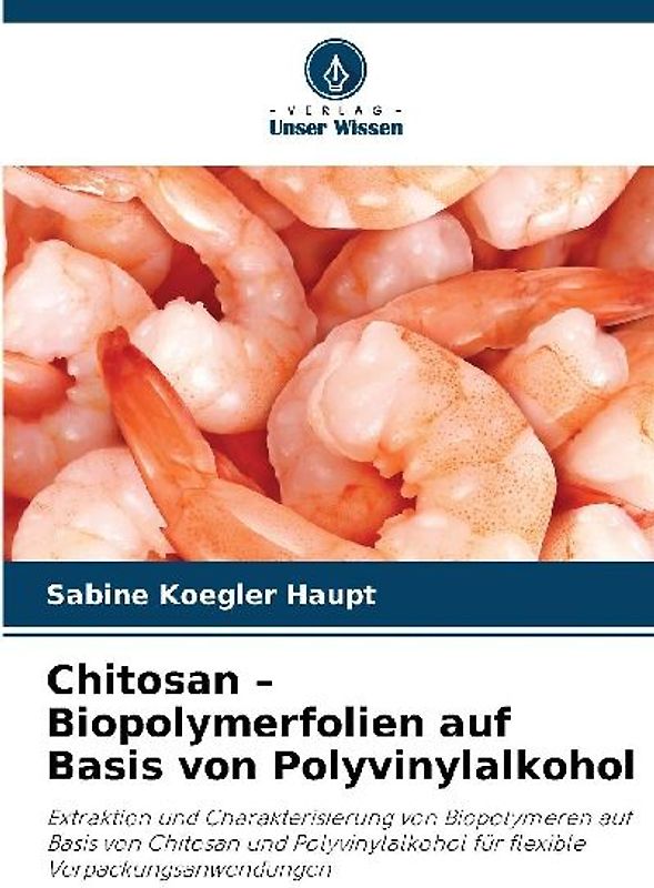 Chitosan - Biopolymerfolien auf Basis von Polyvinylalkohol