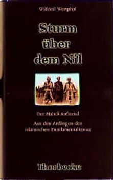Sturm über dem Nil. Der Mahdi-Aufstand - Ursprünge des islamischen Fundamentalismus
