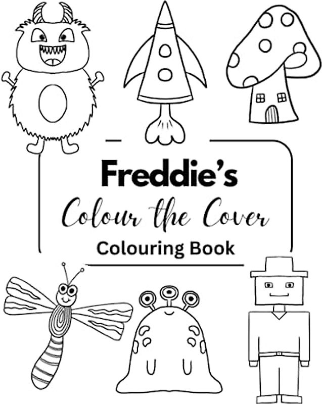 Freddie Colour the Cover Colouring Book: Personalised Premium Books for Boys | 7.5 x 9.25” (Boys Personalised Colouring Books)