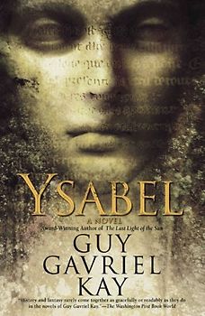 Ysabel - Kay, Guy Gavriel