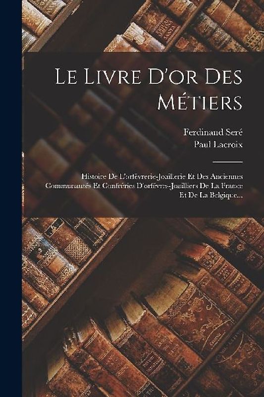 Le Livre D'or Des Métiers