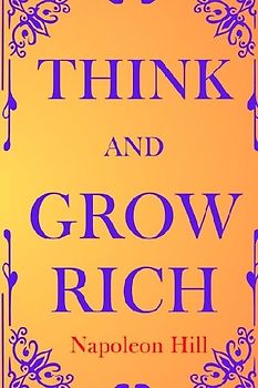 Think and Grow Rich