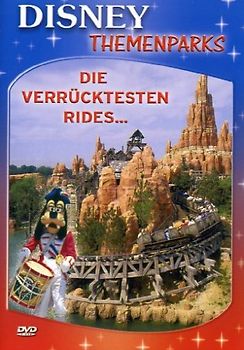 Disneys Themenparks - Die verrücktesten Rides DVD