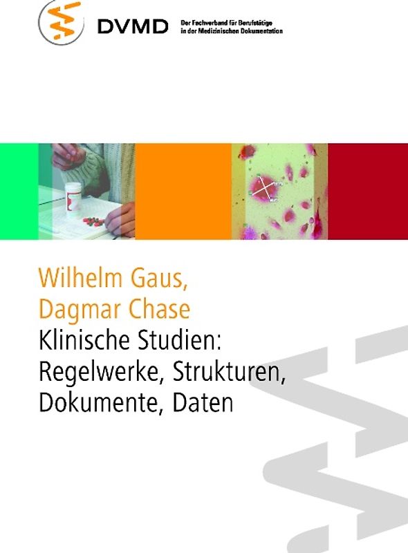 Klinische Studien: Regelwerke, Strukturen, Dokumente, Daten