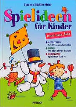 Spielideen für Kinder rund ums Jahr