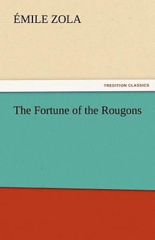 The Fortune of the Rougons