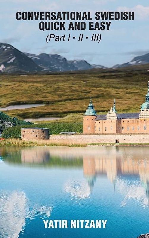 Conversational Swedish Quick and Easy - Part 1, 2 and 3
