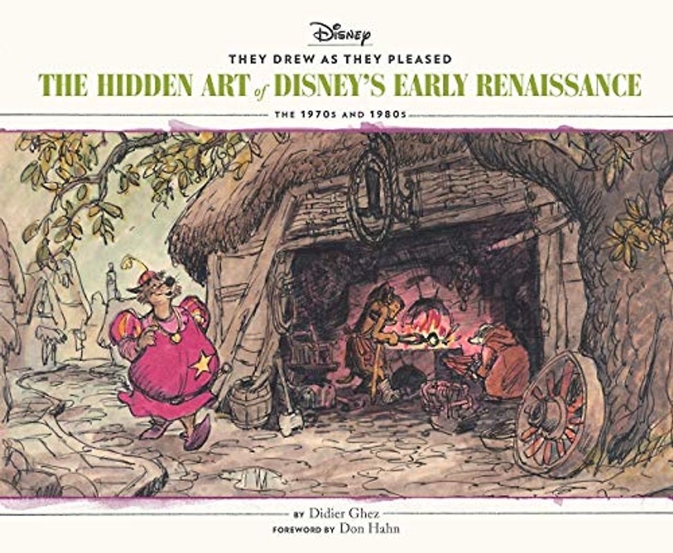 They Drew as They Pleased Vol 5: The Hidden Art of Disney’s Early RenaissanceThe 1970s and 1980s (Disney Animation Book, Disney Art and Film History) (Disney x Chronicle Books, Band 5)