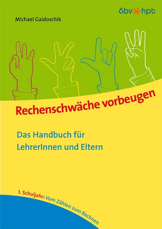 Rechenschwäche vorbeugen - Das Handbuch für LehrerInnen und Eltern