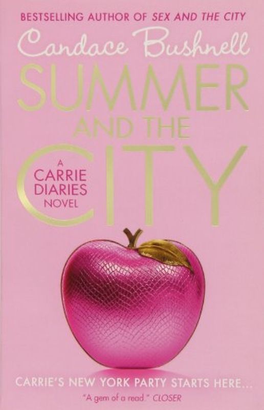 Summer and the City (The Carrie Diaries) - Bushnell, Candace