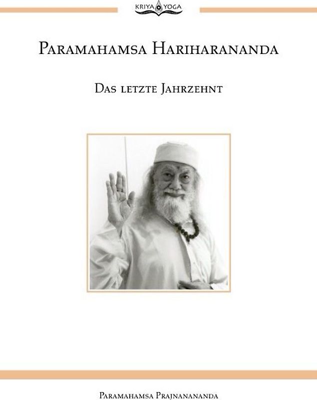 Paramahamsa Hariharananda Das letzte Jahrzehnt